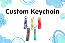 Load image into Gallery viewer, Custom Keychain
